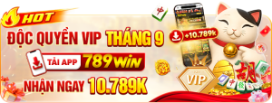 Khuyến Mãi Tải App 789WIN – Đặc Quyền VIP Nhận Đến 10.789K
