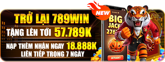 Khuyến Mãi Thành Viên Cũ 789WIN – Thưởng Tái Xuất Tới 57.789K